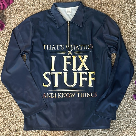 Other - That's What I Do I Fix Stuff And I Know Things Man’s ￼Zip Henley Shirt Size XL
